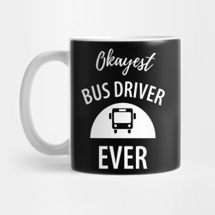 Funny bus driver saying Mug